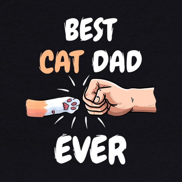 Best Cat Dad Ever Men Paw Fist Bump Cat Lover by StuSpenceart